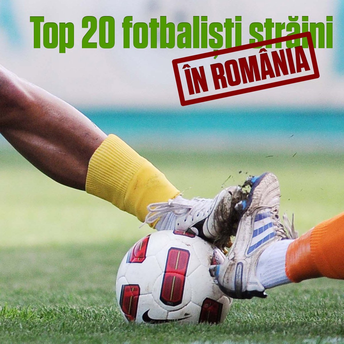 cover-top-20-fotbalisti-straini-in-romania