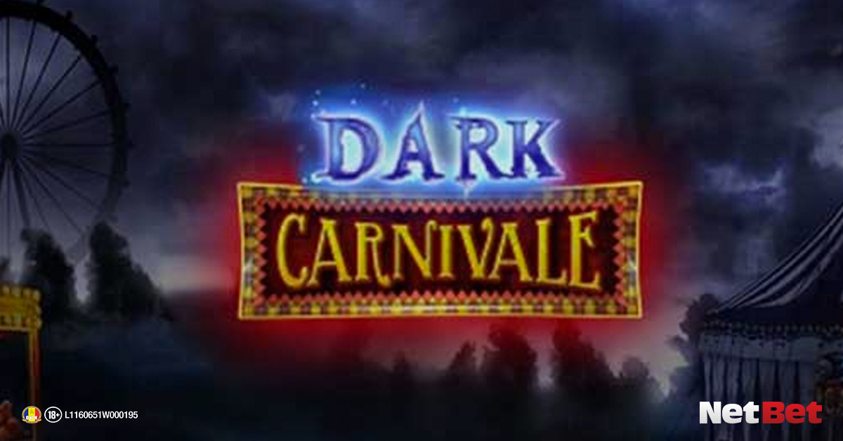 Dark Carnivale - păcănele online inspirate de tematica circului